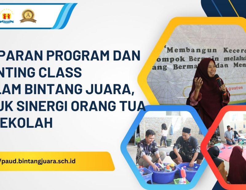 pemaparan program dan parenting class KB Islam Bintang Juara