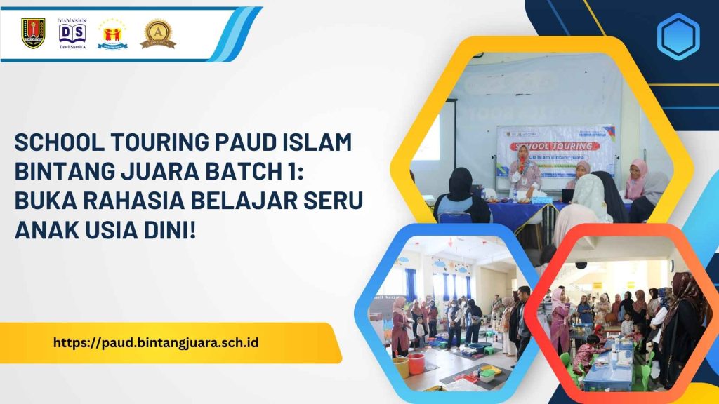 school touring PAUD Islam Bintang Juara batch 1
