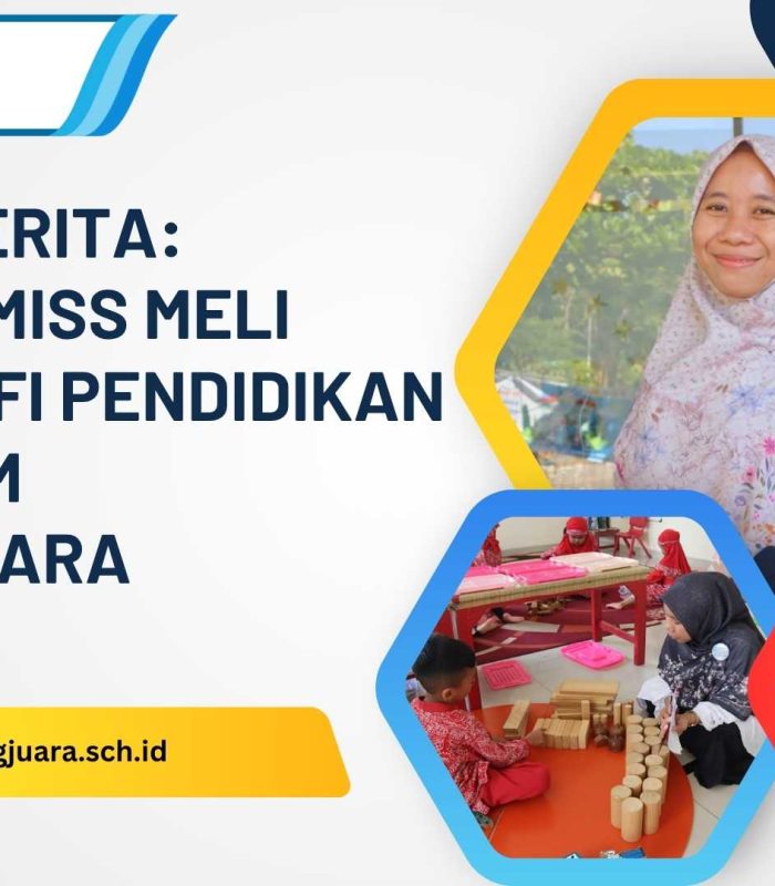 miss meli dan filosofi pendidikan KB-TK Islam Bintang Juara