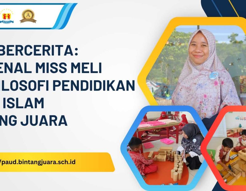 miss meli dan filosofi pendidikan KB-TK Islam Bintang Juara
