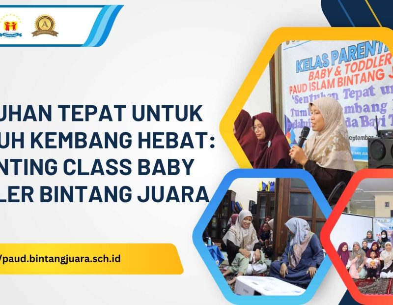 sentuhan tepat untuk tumbuh kembang hebat