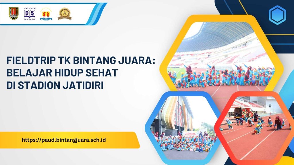 fieldtrip tk bintang juara belajar hidup sehat di stadion jatidiri