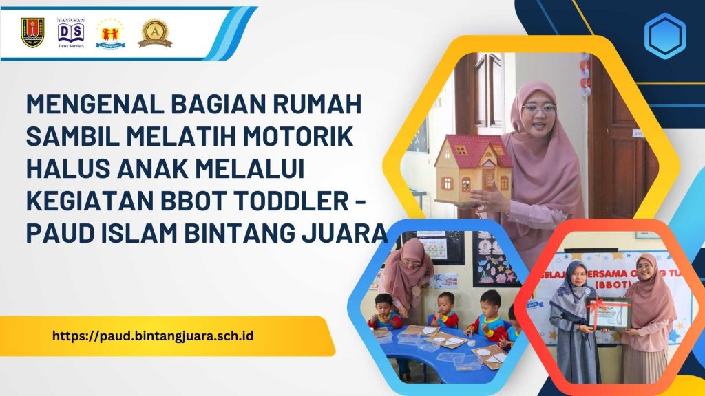 mengenal bagian rumah sambil melatih motorik halus melalui BBOT Toddler