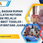 mengenal bagian rumah sambil melatih motorik halus melalui BBOT Toddler