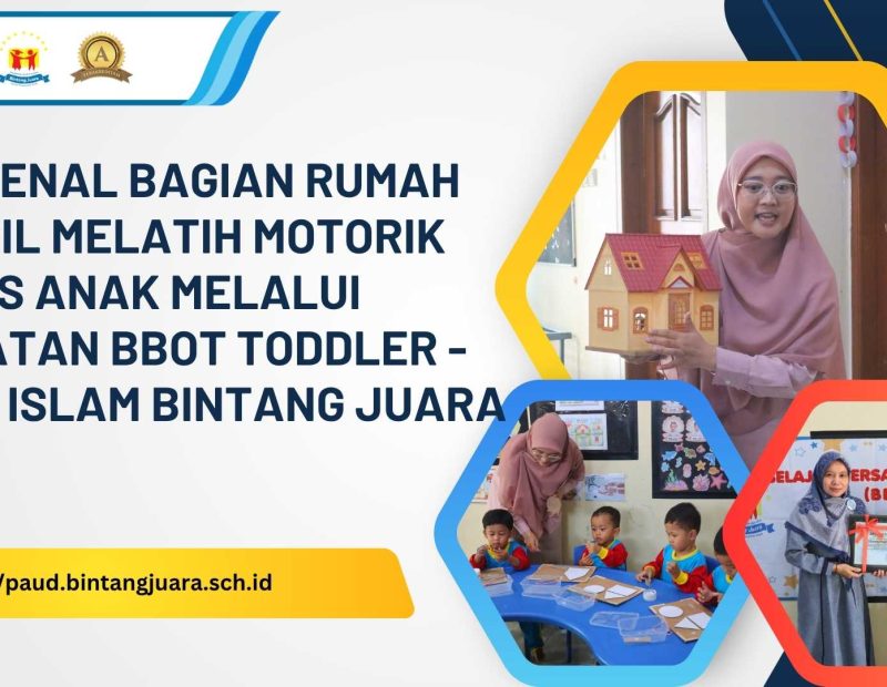 mengenal bagian rumah sambil melatih motorik halus melalui BBOT Toddler
