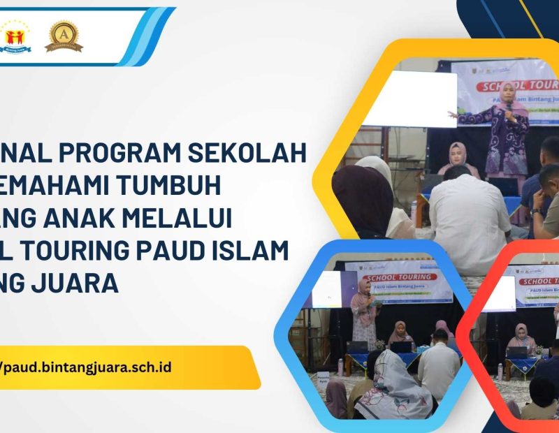 mengenal program sekolah melalui school touring paud islam bintang juara